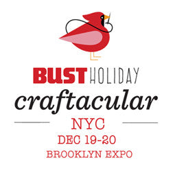 Dec 19-20 Event: BUST Craftacular Brooklyn