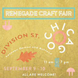 9/9 & 9/10/17 Event: Renegade Craft Fair Chicago