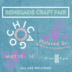 5/13-5/14 Renegade Craft Fair's Chicago Pop-Up